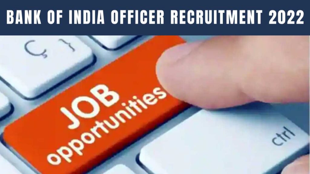 Bank Of India Officer Recruitment 2022