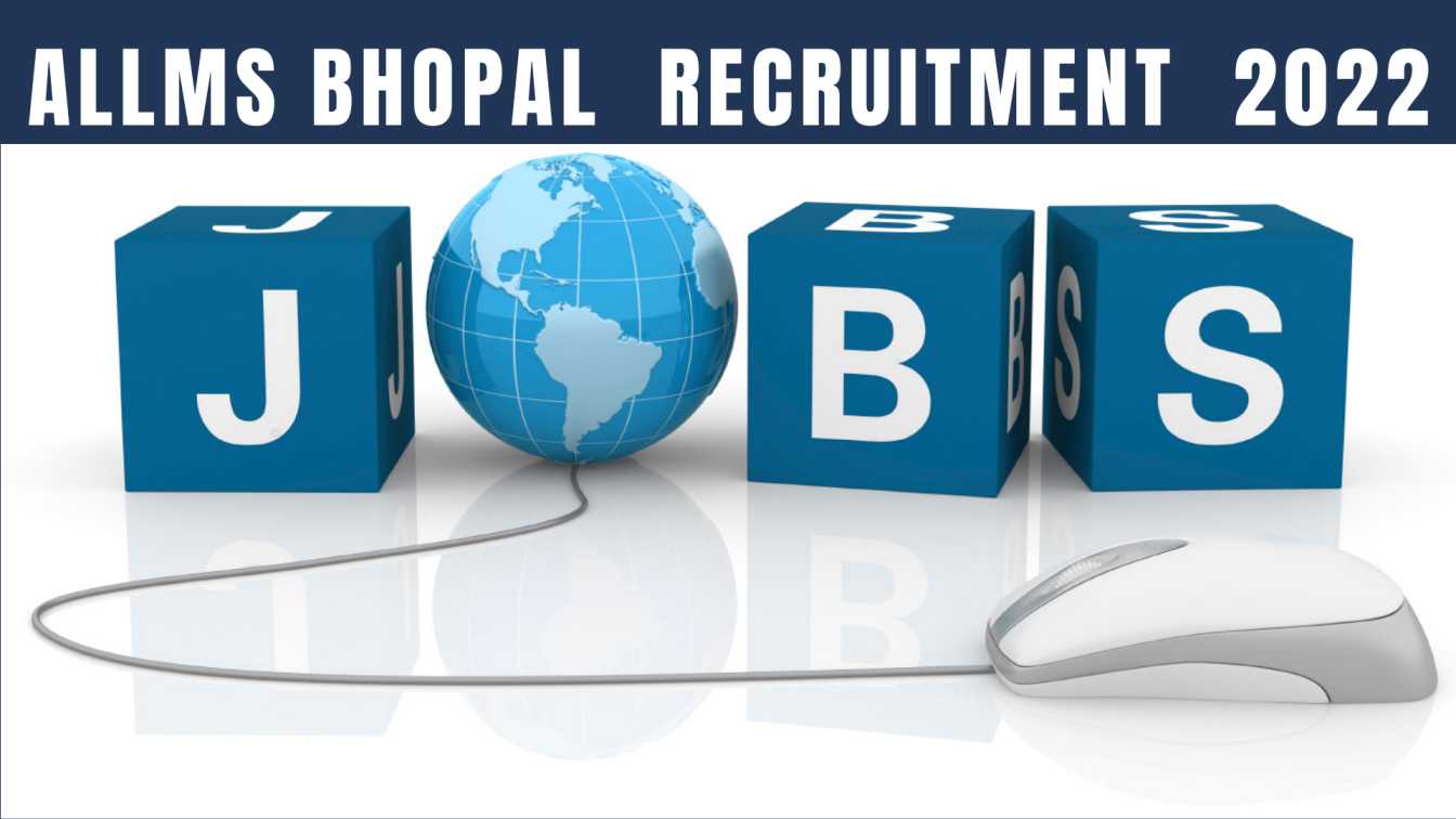 ALLMS Bhopal Recruitment 2022