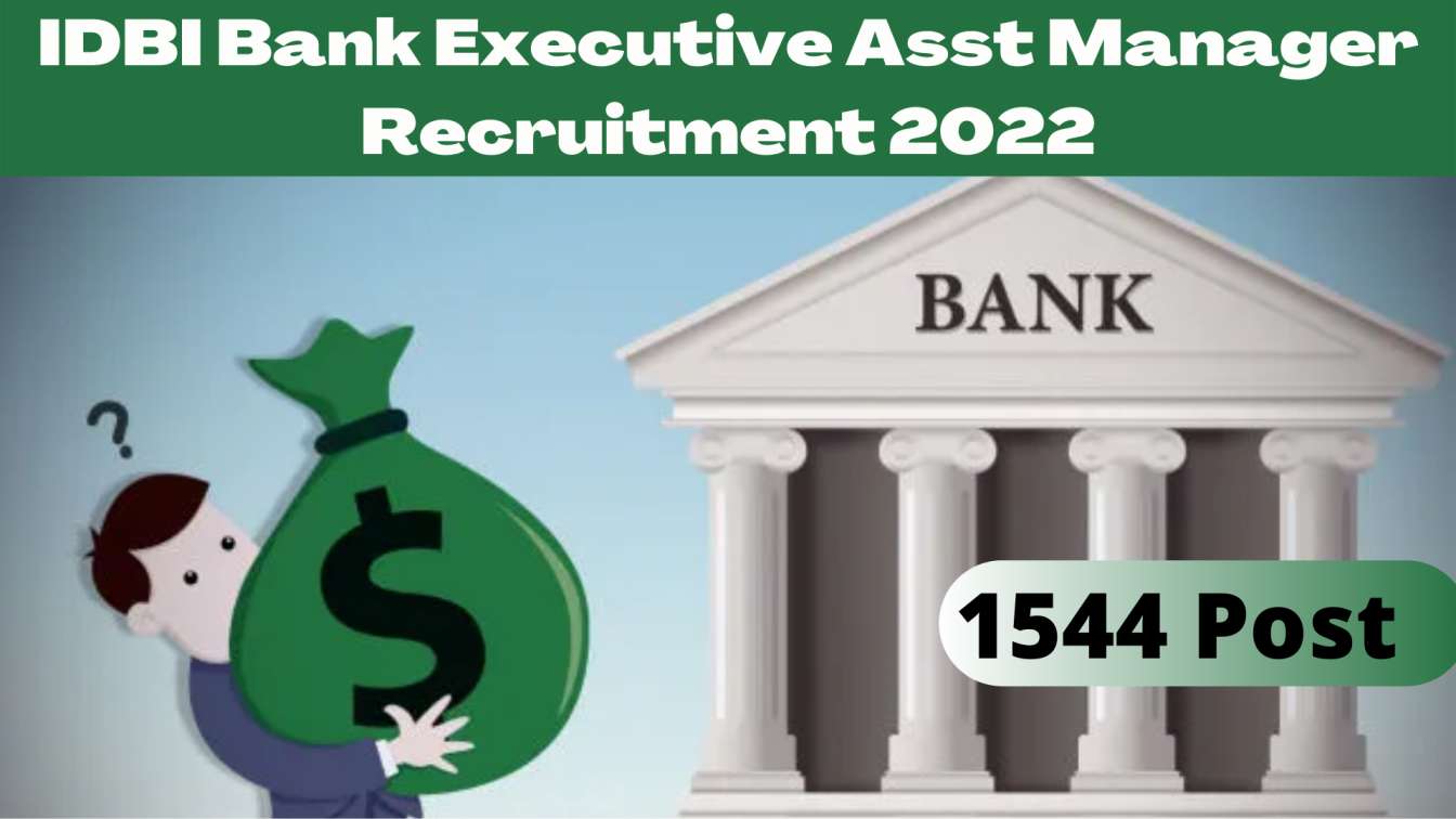 idbi-bank-executive-asst-manager-recruitment-2022-sarakariexam-in