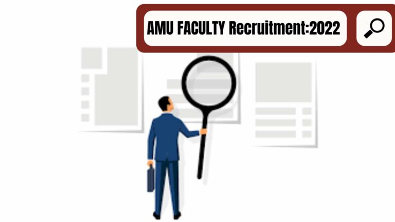 AMU FACULTY Recruitment:2022