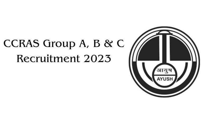 CCRAS Group A, B & C Recruitment 2023: